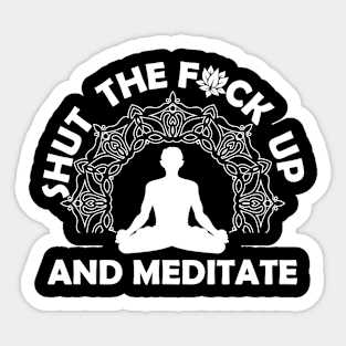 Shut the f*ck up Sticker